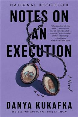 Notes on an Execution [electronic resource] / Danya Kukafka.