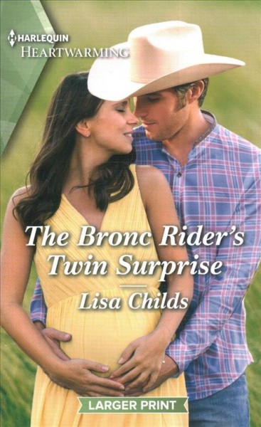 The bronc rider's twin surprise / Lisa Childs.