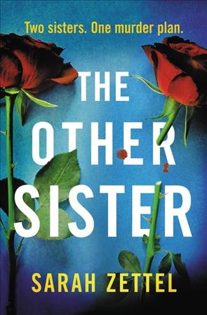 The other sister / Sarah Zettal.