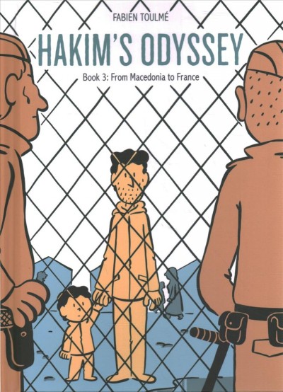 Hakim's odyssey. Book 3, From Macedonia to France / Fabien Toulmé ; translated by Hannah Chute.