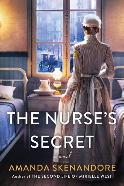 The nurse's secret : a novel / Amanda Skenandore.