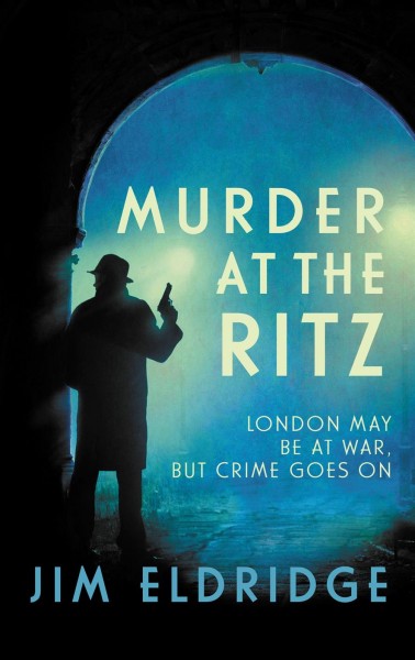 Murder at the Ritz / Jim Eldridge.