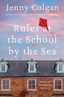 Rules at the school by the sea [electronic resource] : The second school by the sea novel. Jenny Colgan.