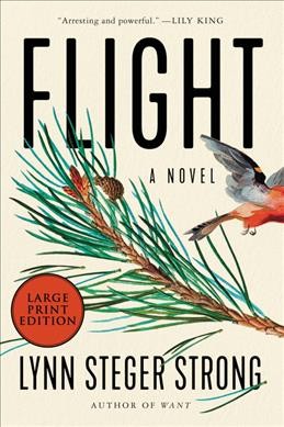 Flight [large print] : a novel / Lynn Steger Strong.