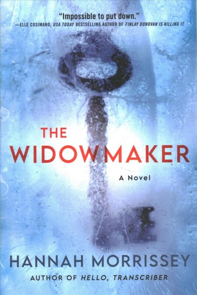 The widowmaker : a novel / Hannah Morrissey.