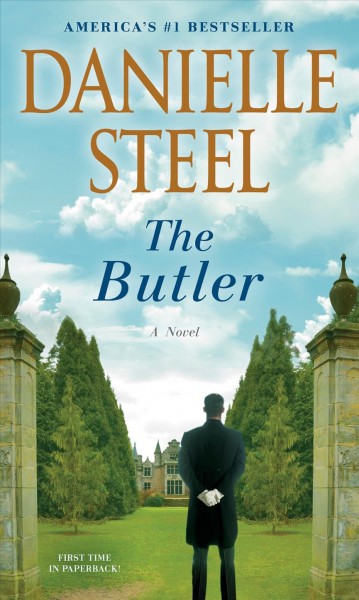 The butler : a novel / Danielle Steel.