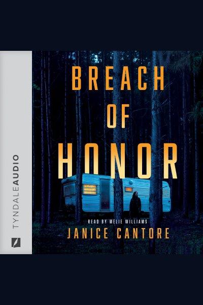Breach of Honor [electronic resource] / Janice Cantore.