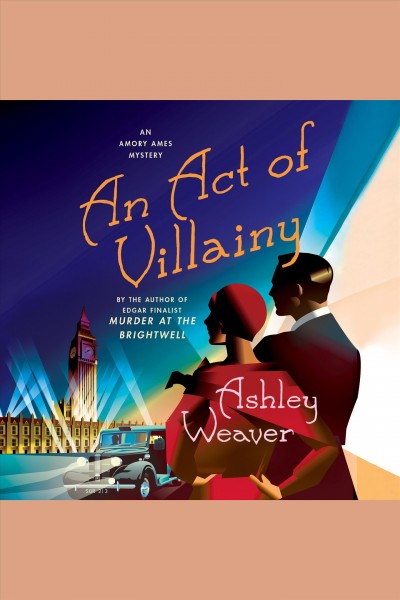 An act of villainy [electronic resource] / Ashley Weaver.
