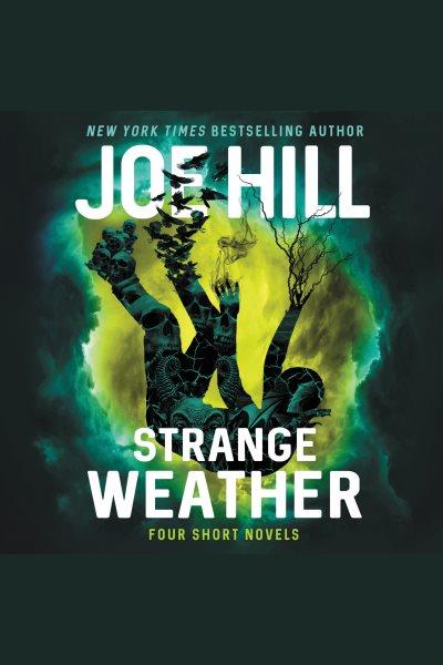 Strange weather : four short novels [electronic resource] / Joe Hill.