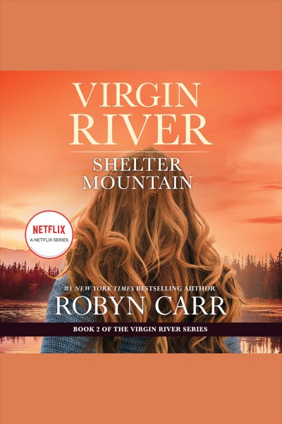 Shelter Mountain [electronic resource] / Robyn Carr.