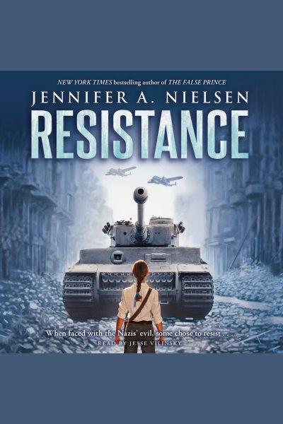 Resistance [electronic resource] / Jennifer A. Nielsen.