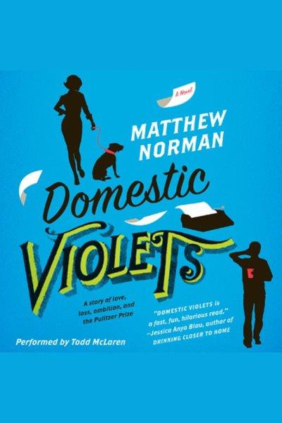 Domestic Violets [electronic resource].
