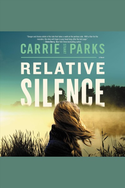 Relative silence [electronic resource] / Carrie Stuart Parks.