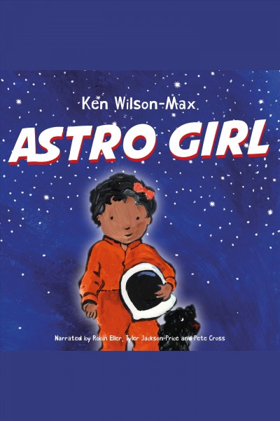 Astro girl [electronic resource] / Ken Wilson-Max.