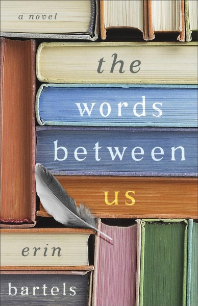 The Words Between Us [electronic resource].