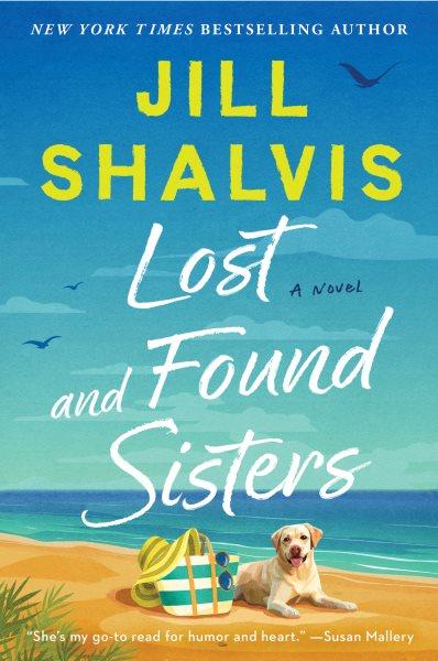 Lost and found sisters [electronic resource] / Jill Shalvis.