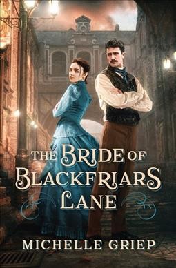 The Bride of Blackfriars Lane / Michelle Griep.