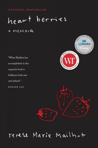 Heart berries [Bookclub Set]: a memoir / Terese Mailhot.