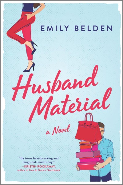 Husband material : a novel / Emily Belden.