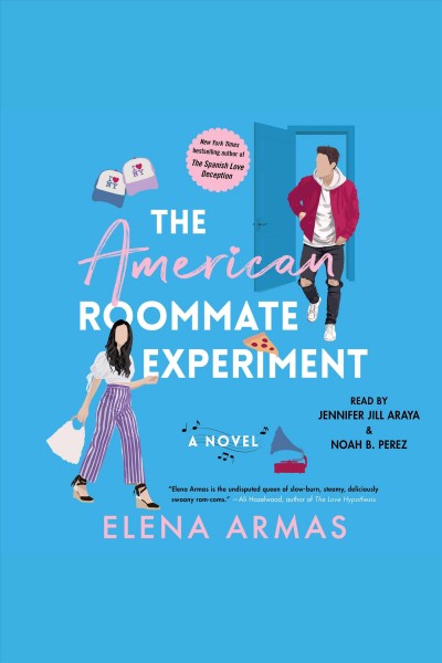 The American Roommate Experiment [electronic resource] / Elena Armas.