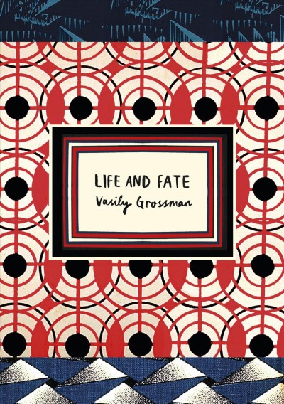 Life and fate / Vasily Grossman ; with an introduction by Linda Grant ; translated by Robert Chandler.