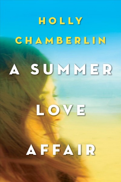 A summer love affair / Holly Chamberlin.