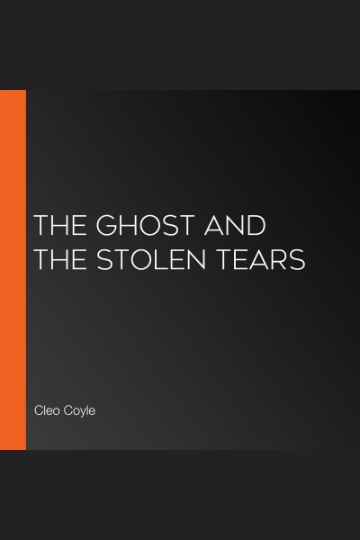 The ghost and the stolen tears [electronic resource] / Cleo Coyle.