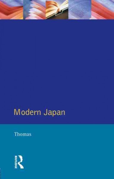 Modern Japan : a social history since 1868 / Book{BK} J.E. Thomas.