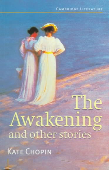 The Awakening : and other stories / Kate Chopin ; edited by Judith Baxter.