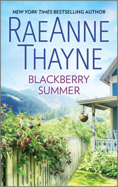 Blackberry summer [electronic resource] / RayAnne Thayne.