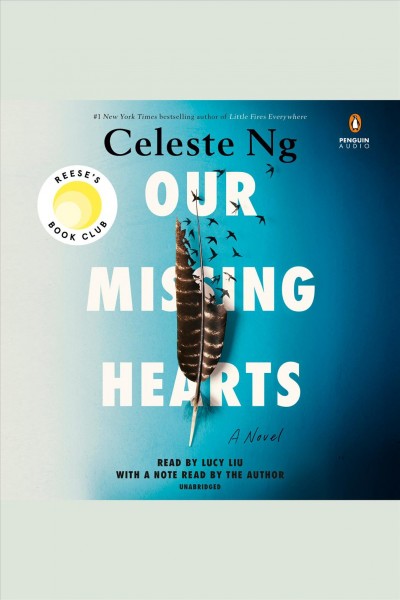 Our missing hearts [electronic resource] : A novel / Celeste Ng.