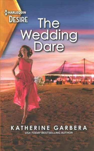 The wedding dare  / Katherine Garbera.