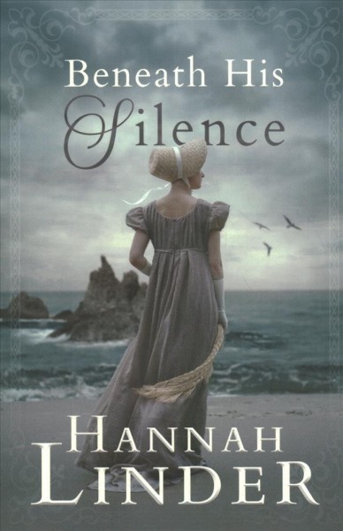 Beneath his silence / Hannah Linder.
