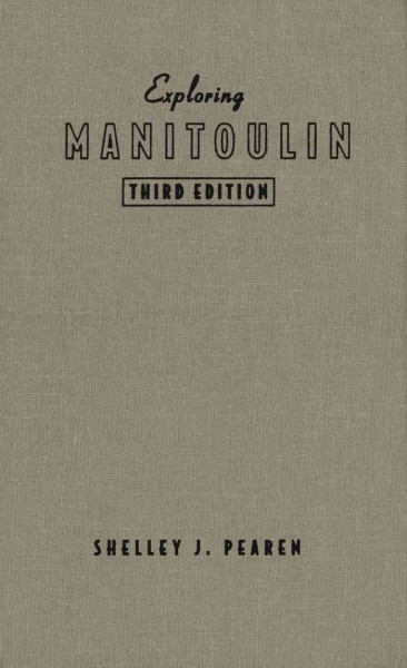Exploring Manitoulin [electronic resource] / Shelley J. Pearen.