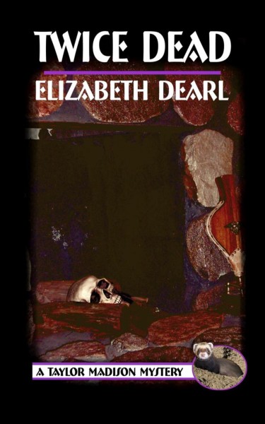 Twice dead / by Elizabeth Dearl.