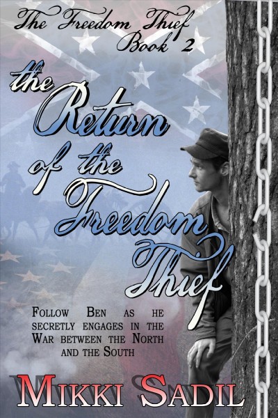 Return of the freedom thief / by Mikki Sadil.