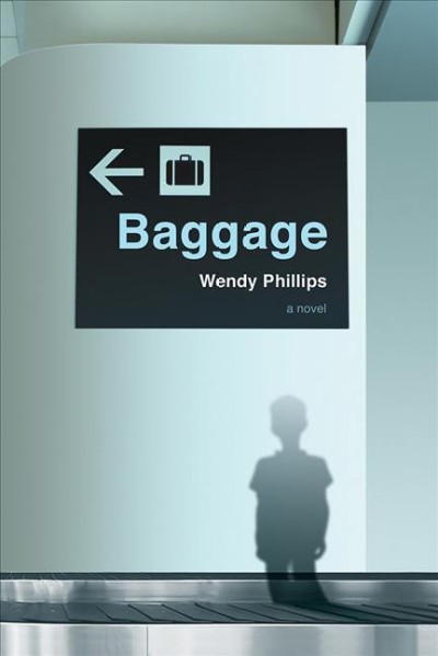Baggage / Wendy Phillips.