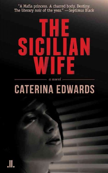 The Sicilian wife / Caterina Edwards.