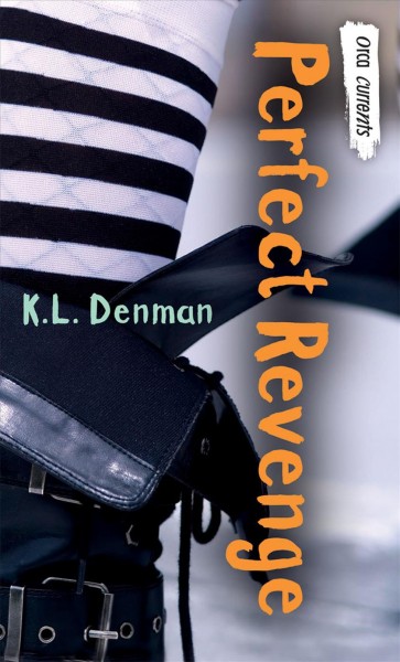 Perfect revenge [electronic resource] / K.L. Denman.
