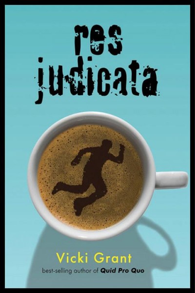 Res judicata [electronic resource] / written by Vicki Grant.