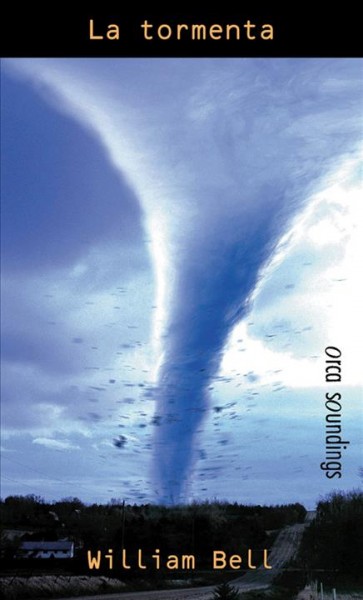 La tormenta [electronic resource] / William Bell ; traducido por Queta Fernandez.