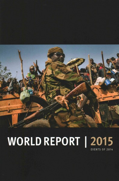 World report 2015 : events of 2014 / Human Rights Watch.