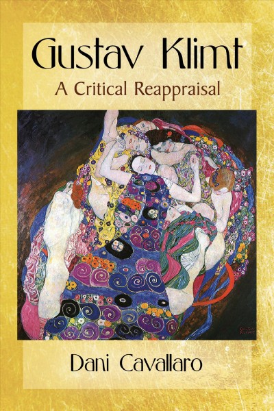 Gustav Klimt : a critical reappraisal / Dani Cavallaro.