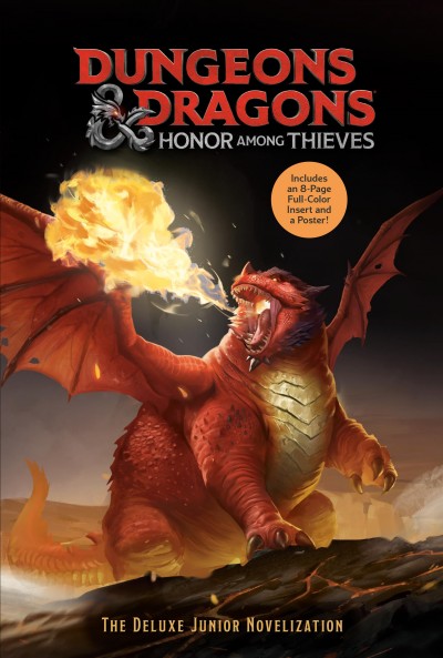 Dungeons & dragons, honor among thieves : the deluxe junior novelization / adapted by David Lewman ; based on the screenplay by Jonathan Goldstein and John Francis Daley.