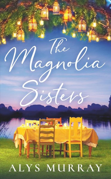 The Magnolia sisters / Alys Murray.