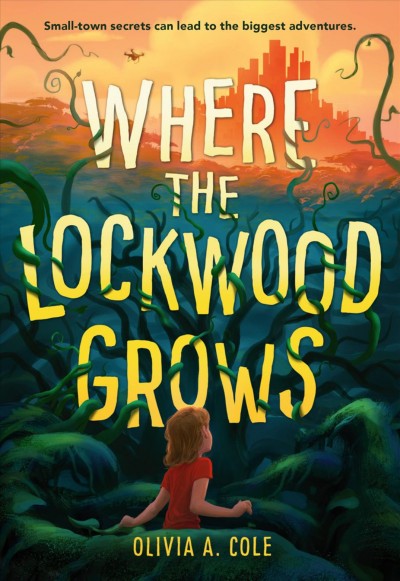 Where the lockwood grows / Olivia A. Cole.