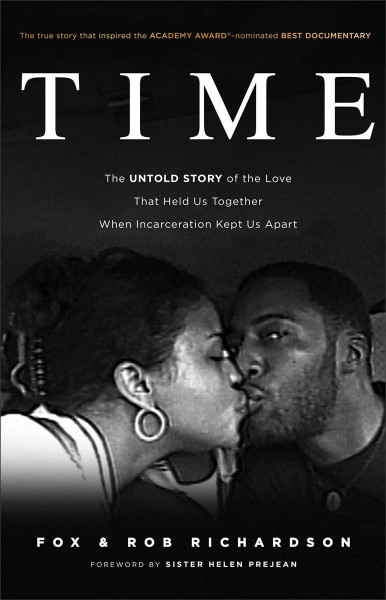 Time : the untold story of the love that held us together when incarceration kept us apart [electronic resource] / Fox and Rob Richardson.