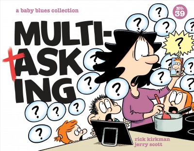 Multi-tasking : a baby blues collection. Issue 39 [electronic resource].