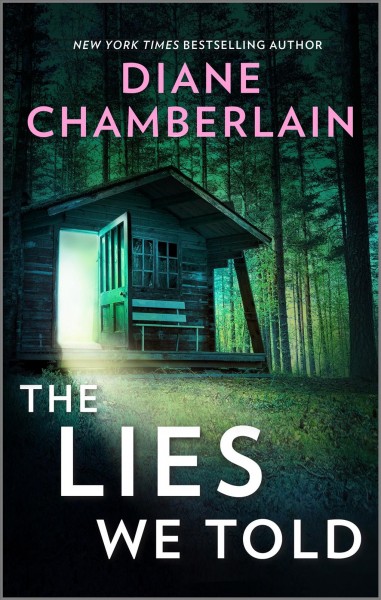 The lies we told [electronic resource] / Diane Chamberlain.
