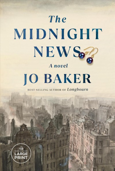 The midnight news : a novel / Jo Baker.